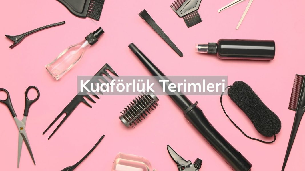 kuaförlük terimleri