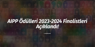 AIPP Ödülleri 2023-2024 Finalistleri Açıklandı! Aipp Ödülleri