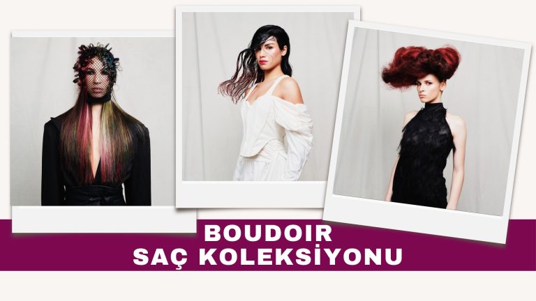 Boudoir Saç Koleksiyonu