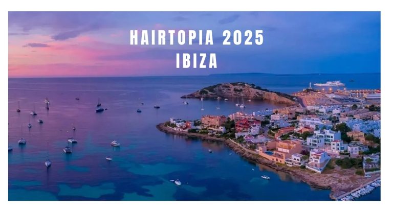 HAIRTOPIA 2025 İbiza’da