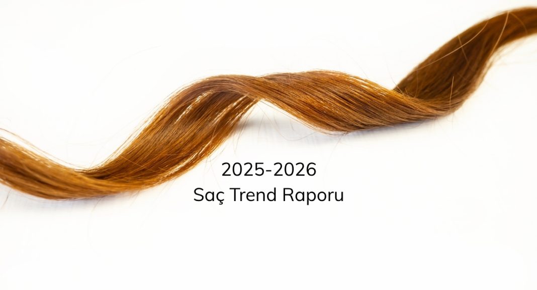saç trend raporu