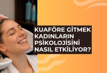 Kuaföre Gitmek Kadınların Psikolojisini Nasıl Değiştiriyor? KUAFÖRE GİTMEK